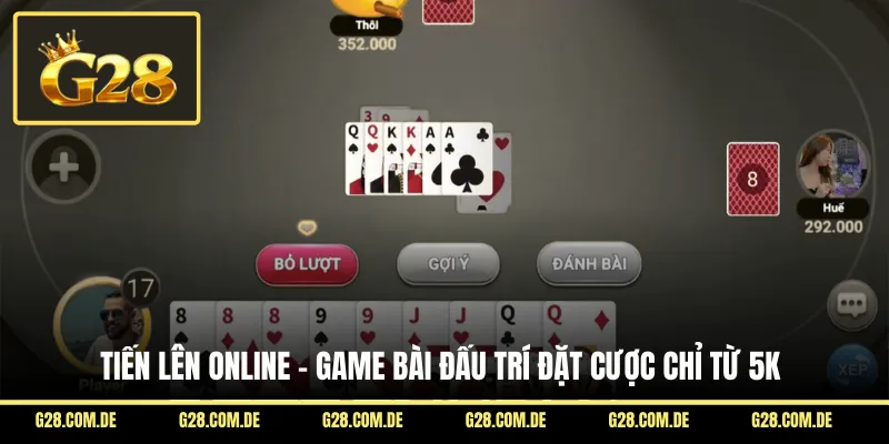 Tiến Lên Online - Game Bài Đấu Trí Đặt Cược Chỉ Từ 5K